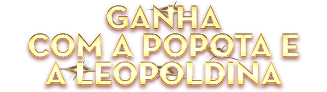 Ganha com a Popota e a Leopoldina