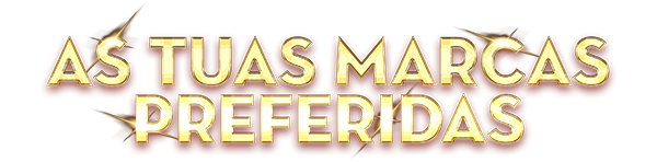 As tuas marcas preferidas